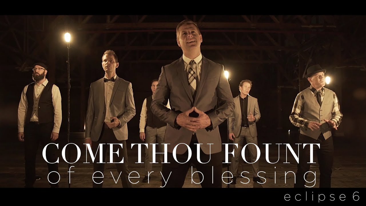 Come Thou Fount of Every Blessing