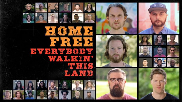 Home Free – Everybody Walkin’ This Land