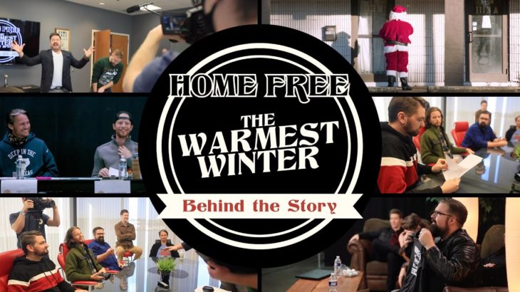 Home Free – Behind The Story (of our Warmest Winter Holiday Special)