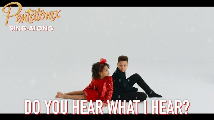 [SING-ALONG VIDEO] Do You Hear What I Hear? (feat. Whitney Houston) – Pentatonix