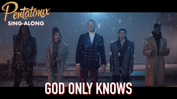 [SING-ALONG VIDEO] God Only Knows – Pentatonix
