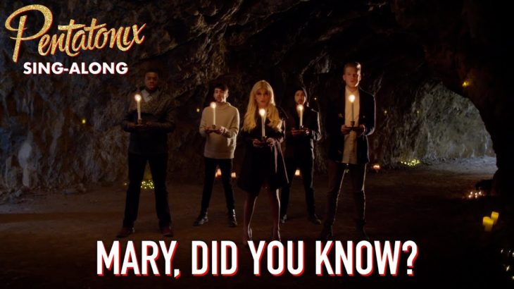 [SING-ALONG VIDEO] Mary, Did You Know? – Pentatonix