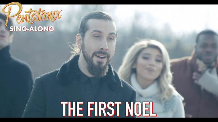 [SING-ALONG VIDEO] The First Noel – Pentatonix