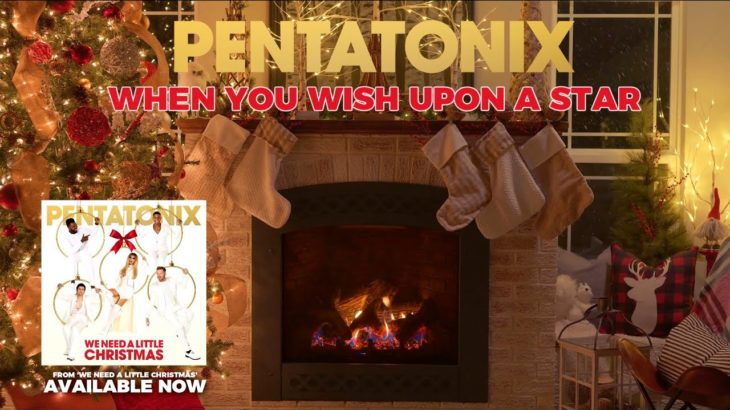 [Yule Log Audio] When You Wish Upon A Star – Pentatonix