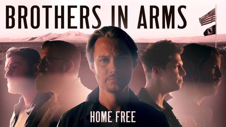 Home Free – Brothers in Arms