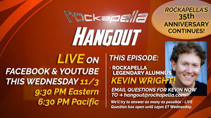 Rockapella HANGOUT #6: Nov 3rd, 2021 – Feat: alumnus Kevin Wright