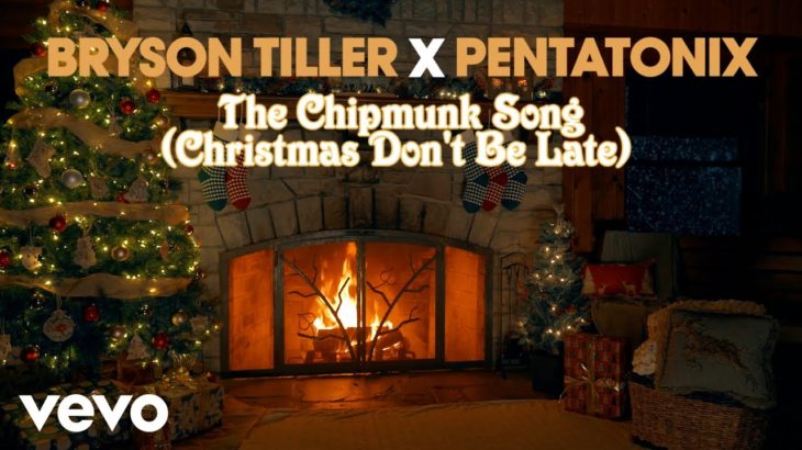 [Yule Log Audio] The Chipmunk Song (Christmas Don’t Be Late) – Bryson Tiller & Pentatonix