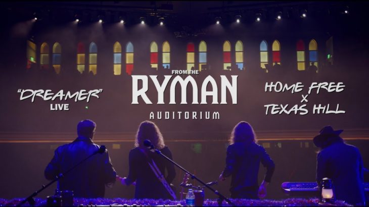Home Free – Dreamer feat. Texas Hill (Live at The Ryman)