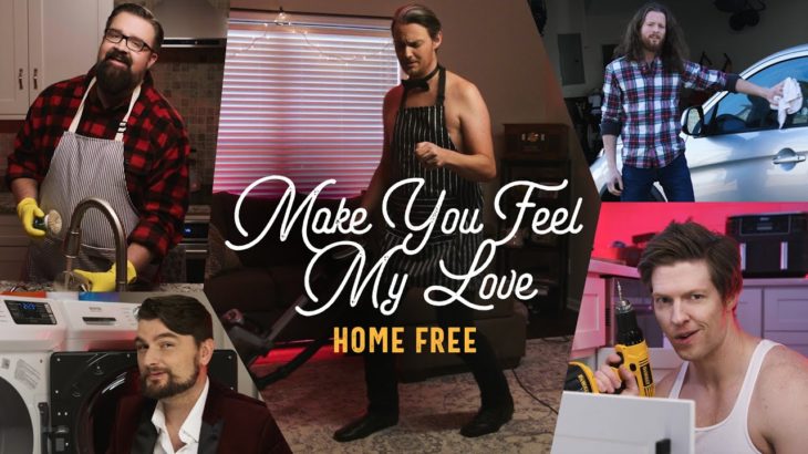Home Free – Make You Feel My Love