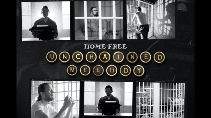 Home Free – Unchained Melody