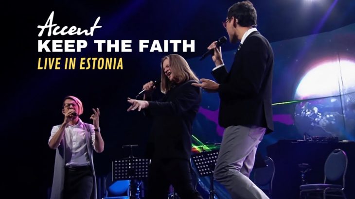 Accent – Keep the Faith (Live in Estonia)