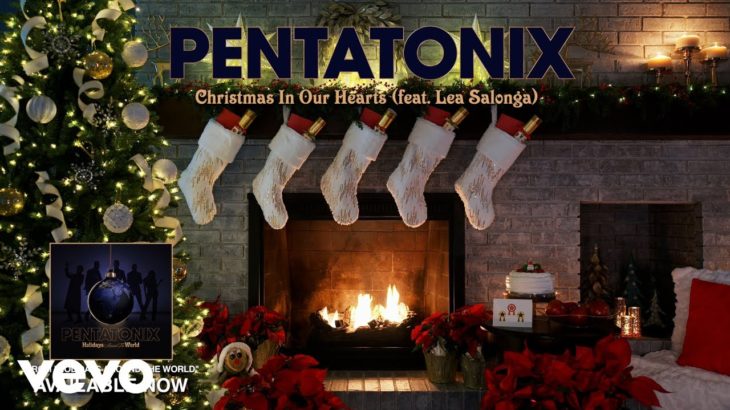 Pentatonix – Christmas In Our Hearts (Yule Log Audio) ft. Lea Salonga