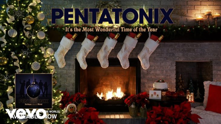 Pentatonix – It’s the Most Wonderful Time of the Year (Yule Log Audio)