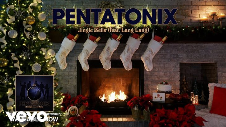 Pentatonix – Jingle Bells (Yule Log Audio) ft. Lang Lang