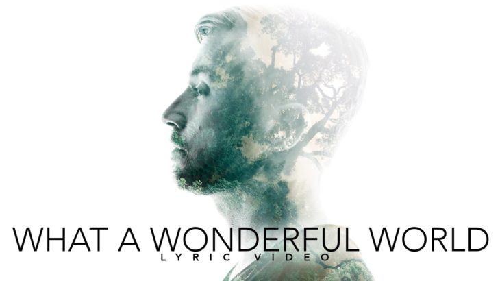 Peter Hollens – What A Wonderful World (Lyric Video)