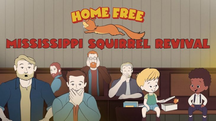 Home Free – Mississippi Squirrel Revival