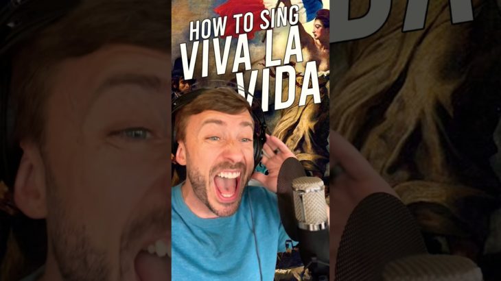 HOW TO SING Viva La Vida by Coldplay