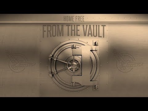 Home Free – From The Vault Episode 21 ("Timeless")