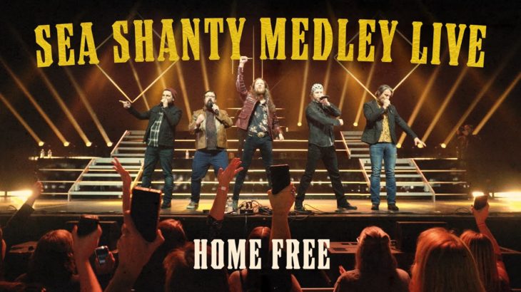 Home Free – Sea Shanty Medley Live