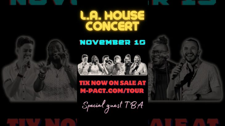 LA friends, this is an intimate night just for you! Advance tix are required (www.m-pact.com/tour)